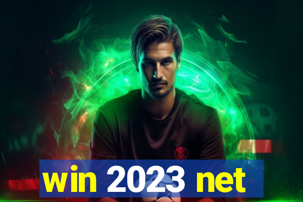 win 2023 net